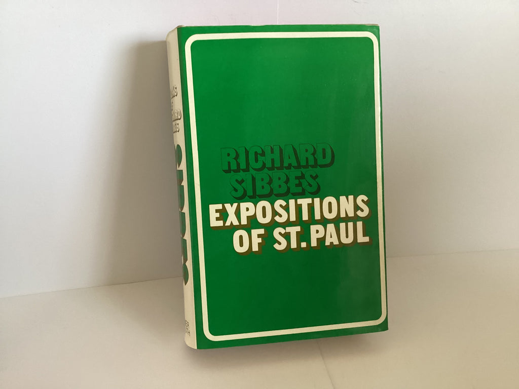 Works of Richard Sibbes: Expositions from St. Paul’s Epistles (John Gowan Collection)