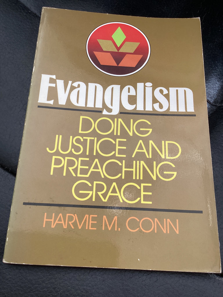 Evangelism: Doing Justice and Preaching Grace (Used Copy)