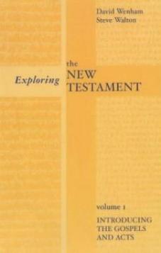 Exploring the New Testament volume 1