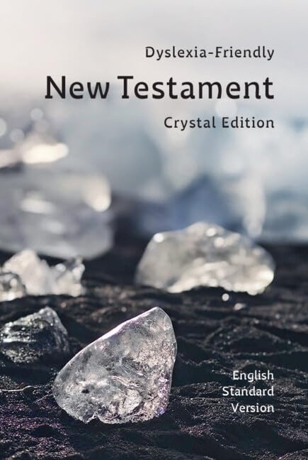ESV Crystal New Testament: A Dyslexia-Friendly Edition using Grace