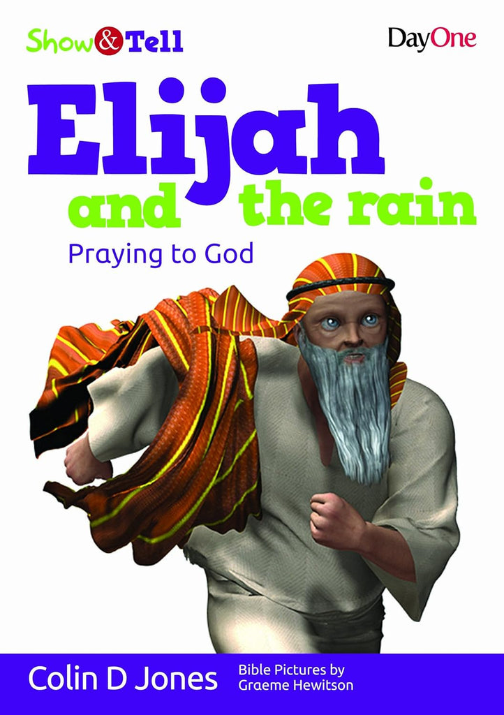 Elijah & the rain: Elijah Stands Up for God