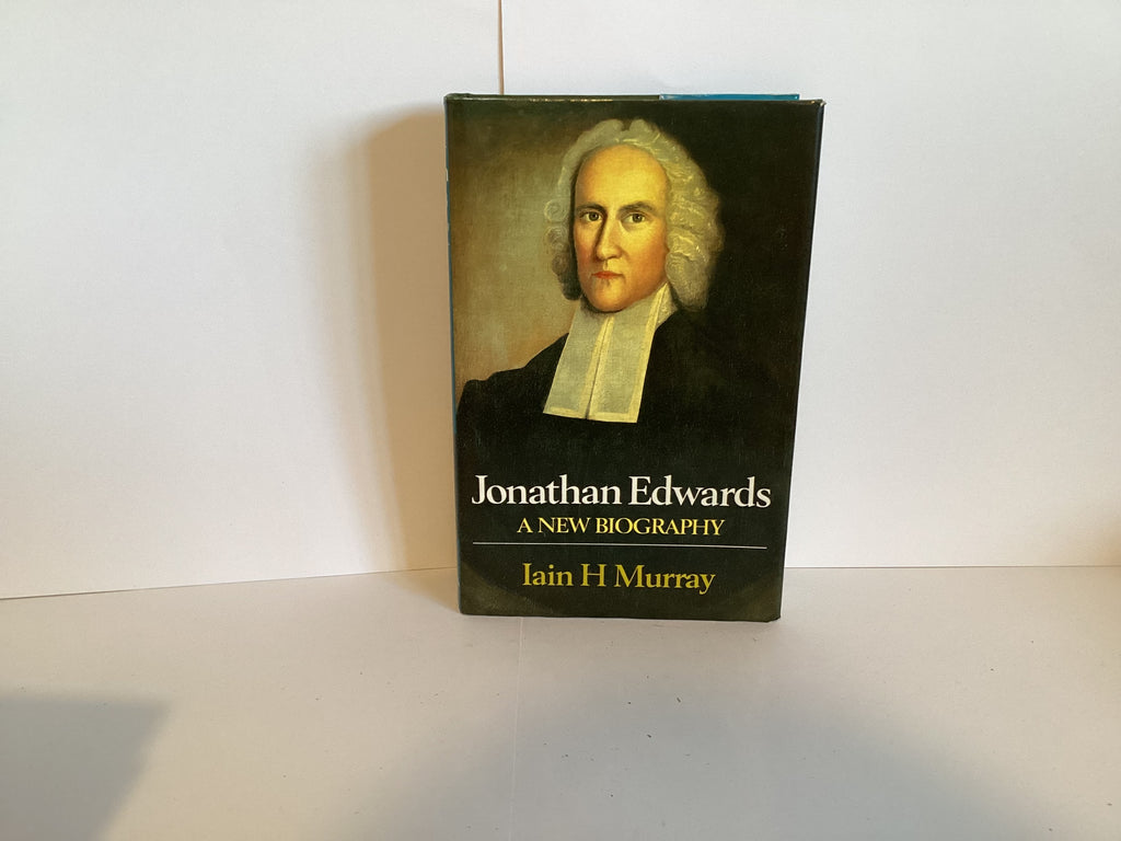 Jonathan Edwards: a New Biography (John Gowan Collection)