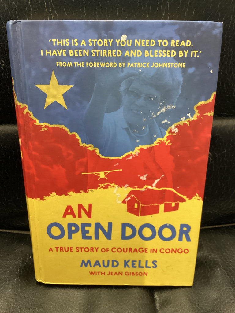 An Open Door - A True Story of Courage in Congo Maud Kells (Used Copy)