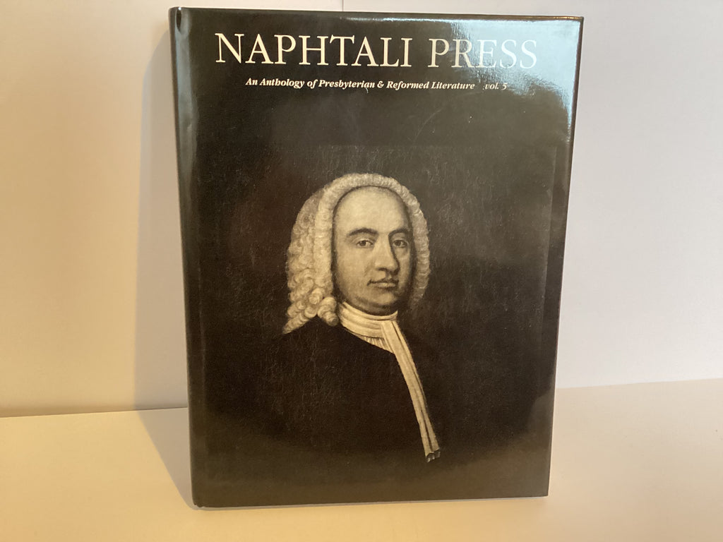 An Anthology of Presbyterian & Reformed Literature Vol. 5 (John Gowan Collection)