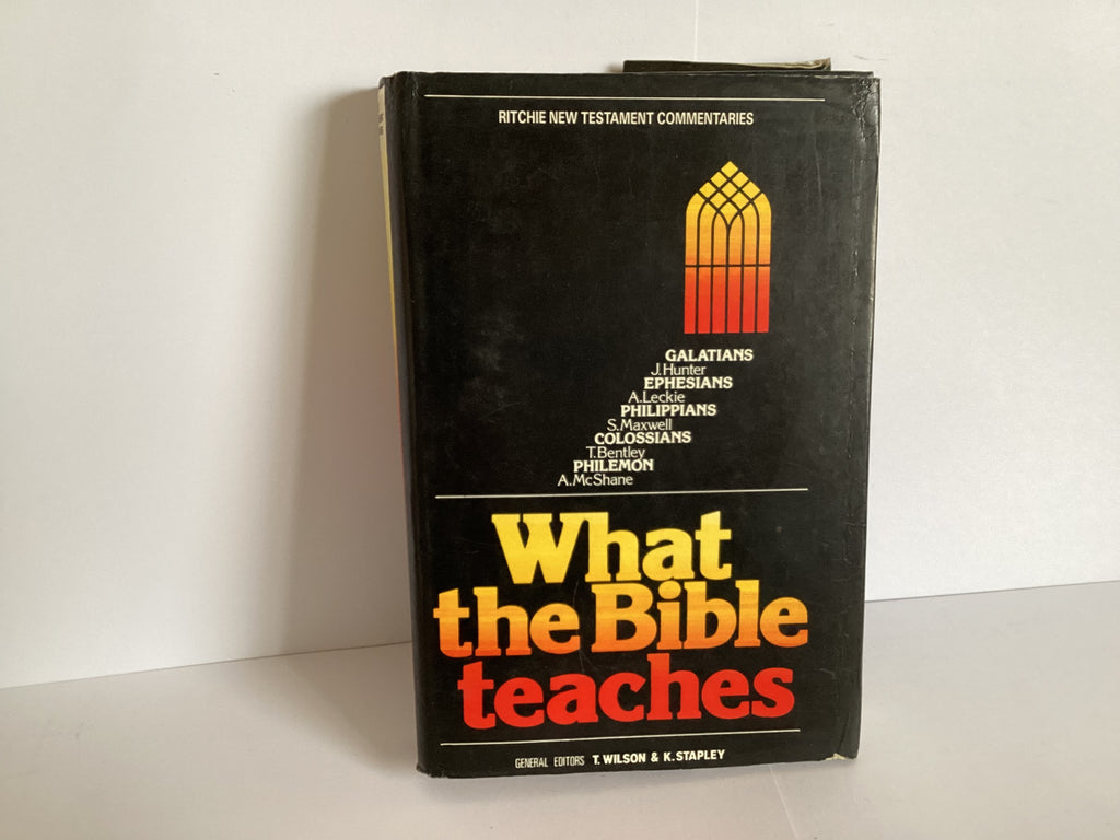 Galatians, Ephesians, Philippians, Colossians and Philemon: What the Bible Teaches (John Gowan Collection)