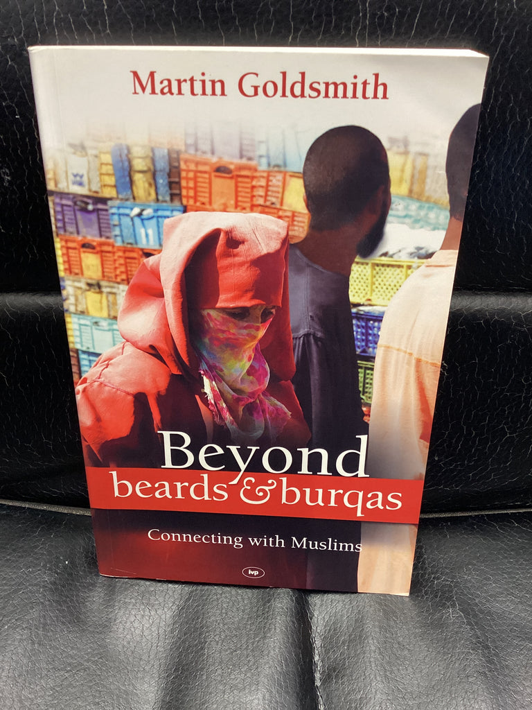 Beyond Beards and Burqas - Connecting with Muslims (Used Copy)