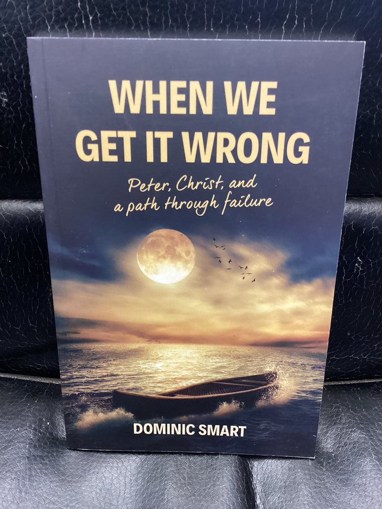 When We Get It Wrong - Peter, Christ, and a Path through Failure (Used Copy)