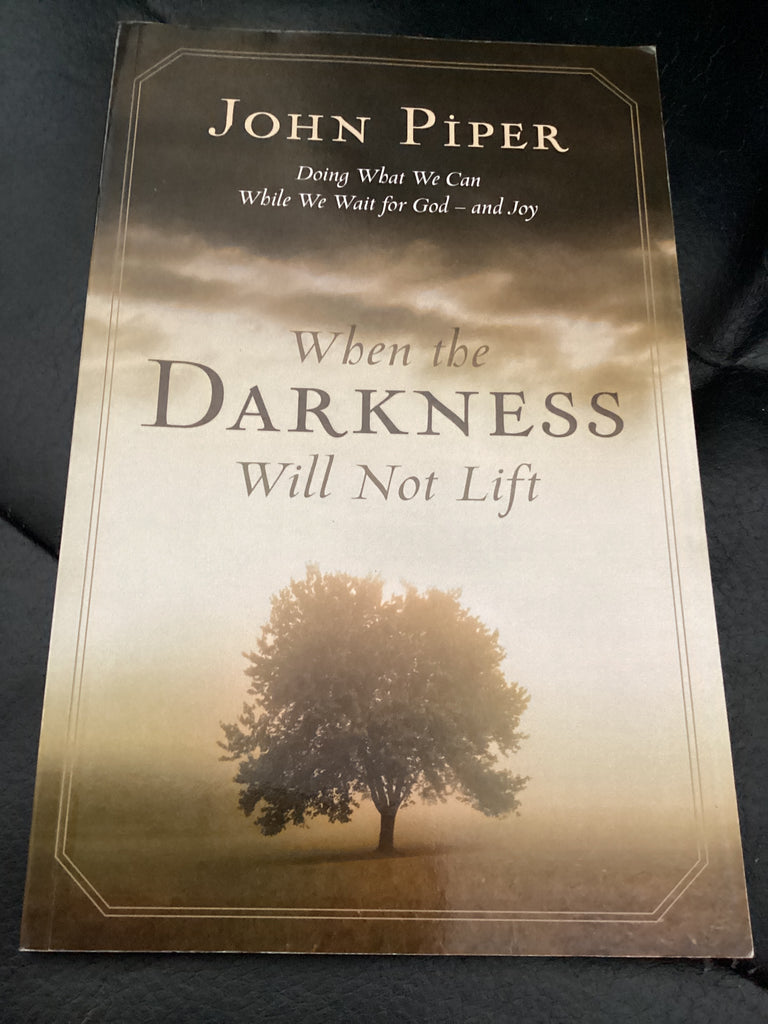 When The Darkness Will Not Lift (Used Copy)