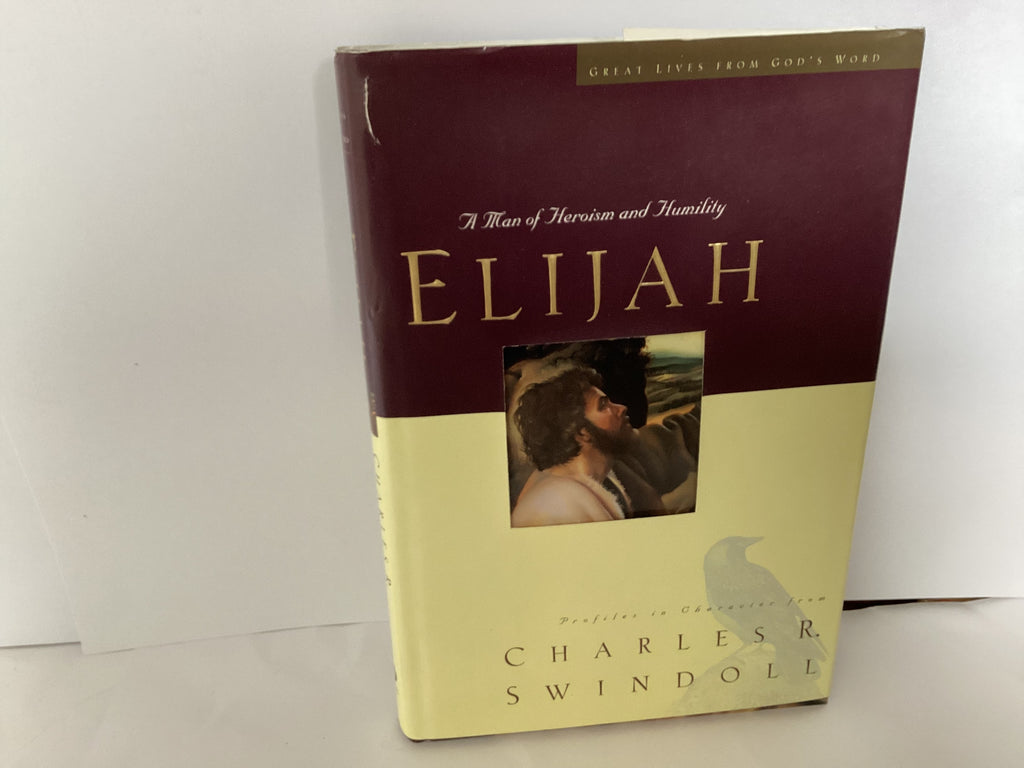 Elijah: A Man of Heroism and Humility (John Gowan Collection)