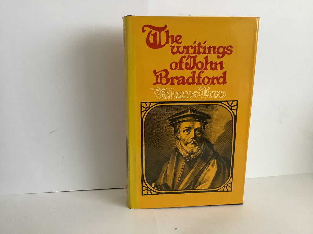 The Writings of John Bradford: Volume 2 (John Gowan Collection)