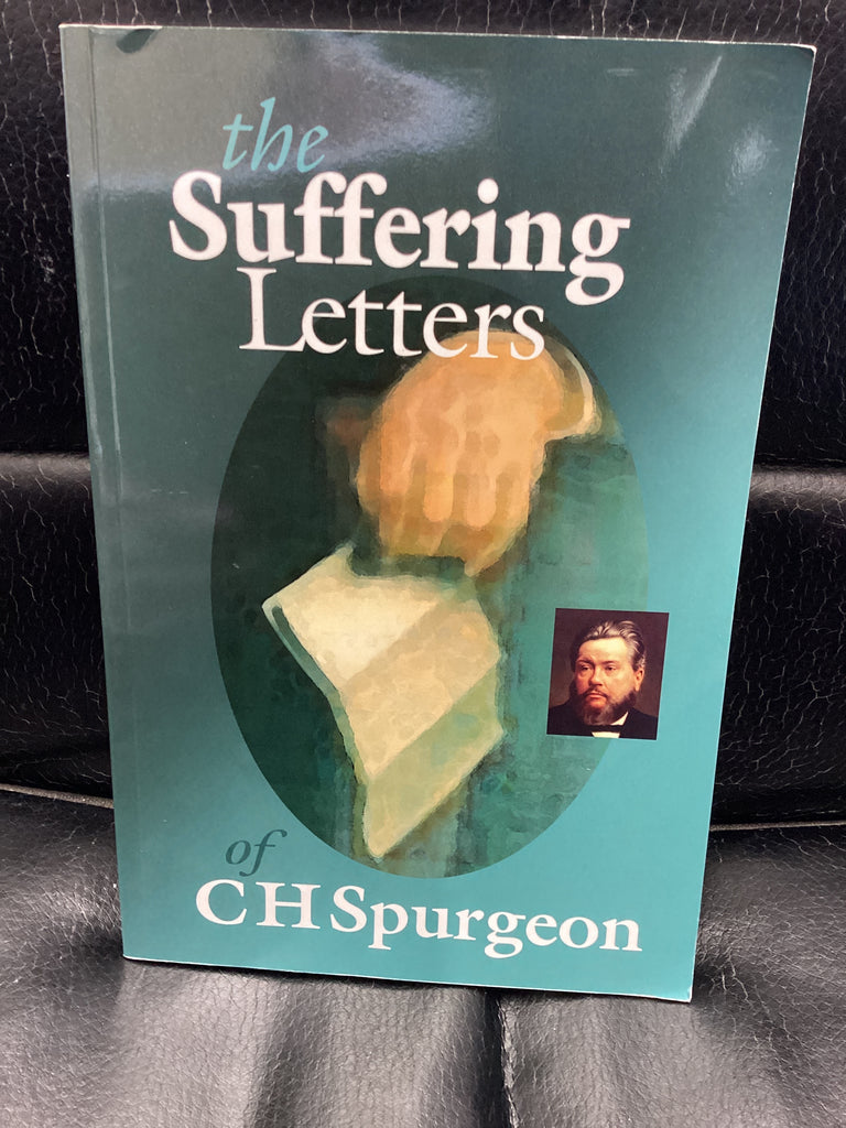 The Suffering Letters of C H Spurgeon (Used Copy)