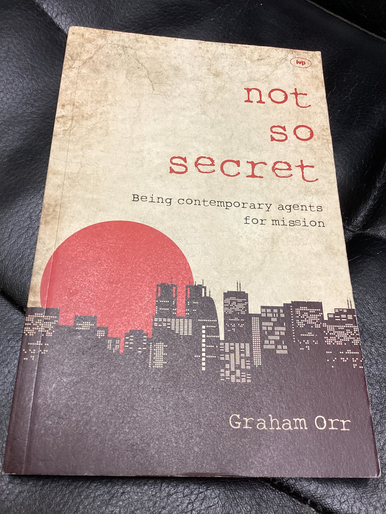 Not So Secret - Being Contemporary Agents for Mission (Used Copy)