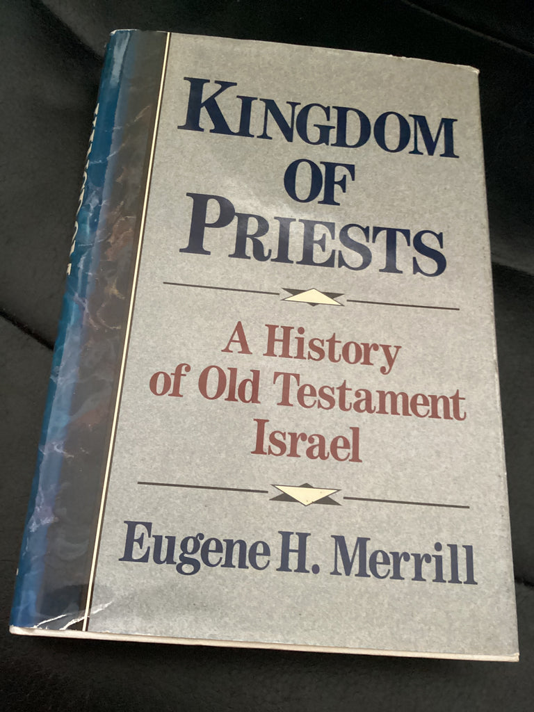 Kingdom of Priests - A History of Old Testament Israel (Used Copy)