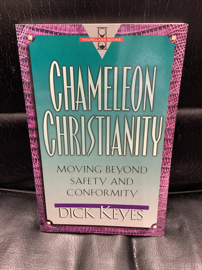Chameleon Christianity - Moving Beyond Safety and Conformity (Used Copy)