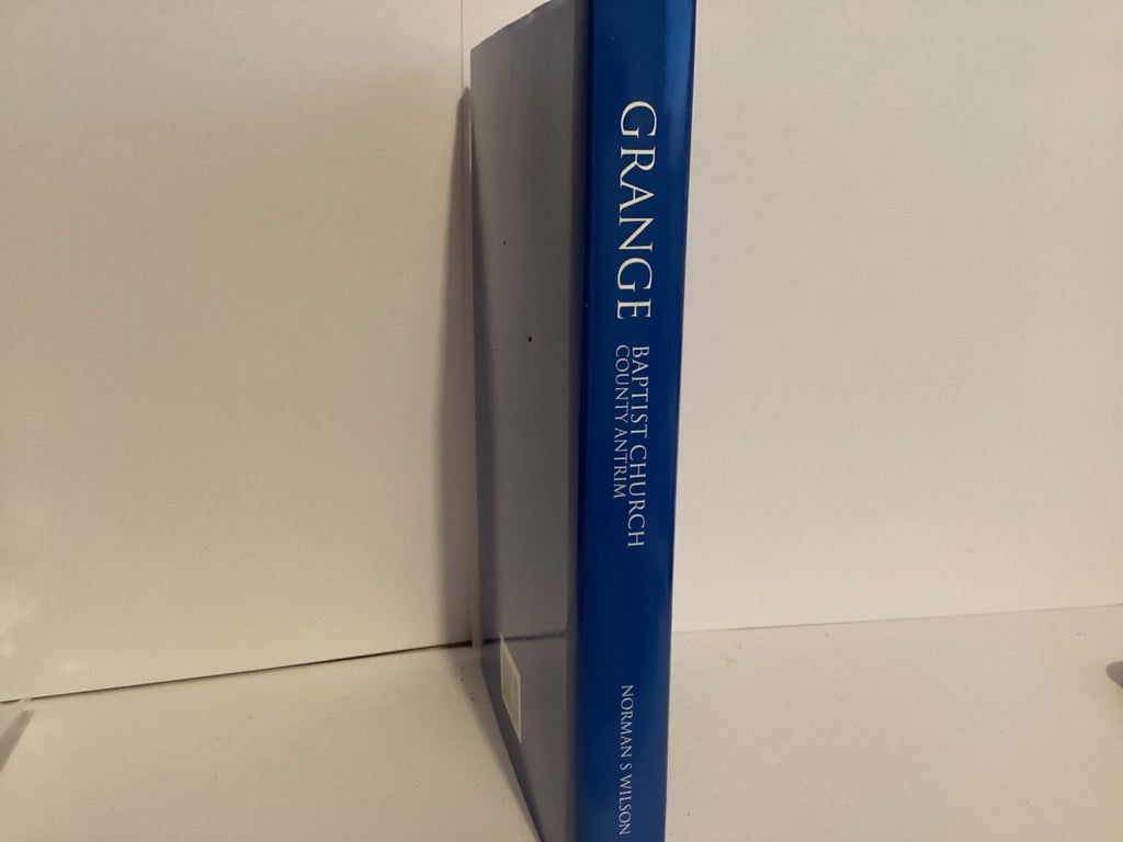 Grange Baptist Church: County Antrim (1811-2011) (John Gowan Collection)