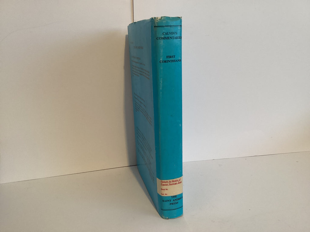 The First Epistle of Paul to the Corinthians (Calvin’s Commentary) (John Gowan Collection)