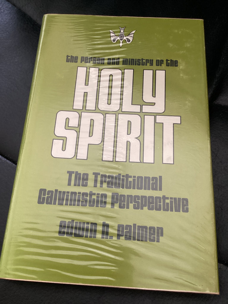 The Person and Ministry of the Holy Spirit: The Traditional Calvinistic Perspective (Used Copy)