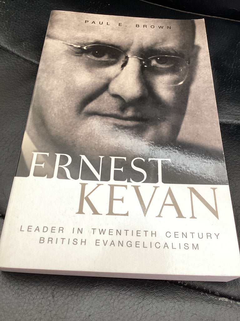 Ernest Kevan - Leader in Twentieth Century British Evangelicalism (Used Copy)