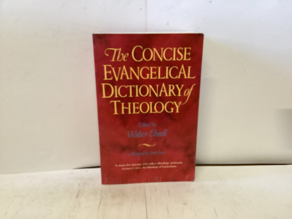 The Concise Evangelical Dictionary of Theology (The John Gowan Collection)