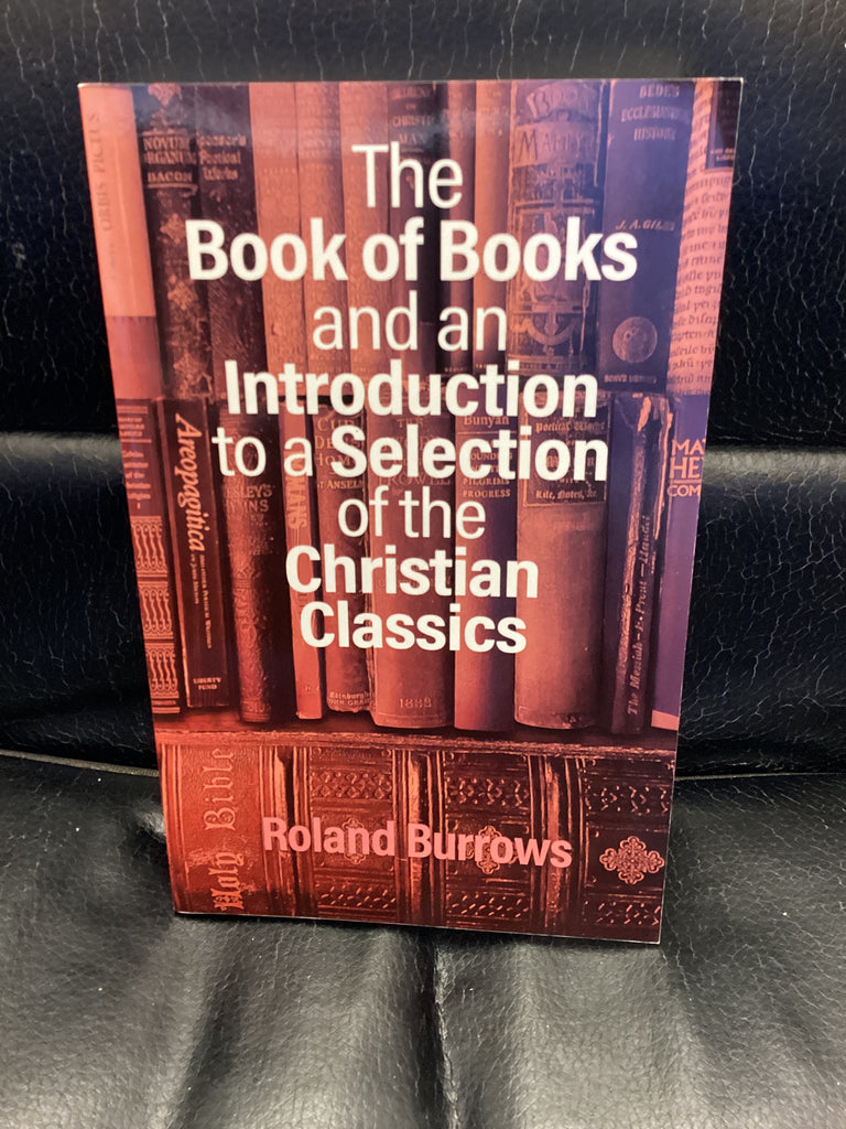 The Book of Books and an Introduction to a Selection of the Christian Classics (Used Copy)