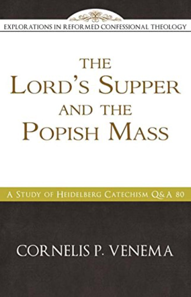 The Lord's Supper and the Popish Mass