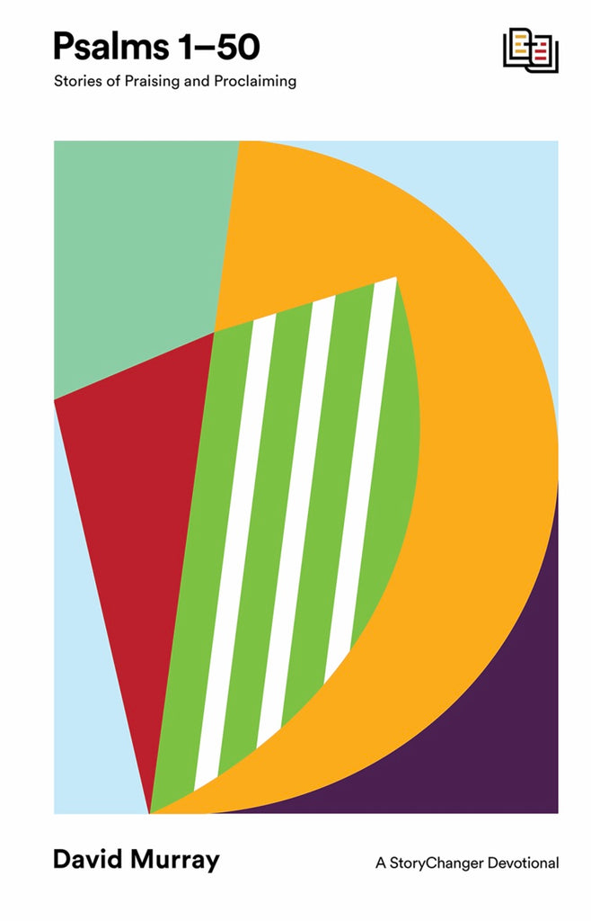 Psalms 1-50: Stories of Praising and Proclaiming