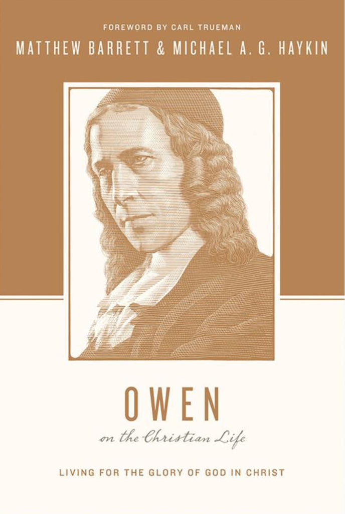 Owen on the Christian Life