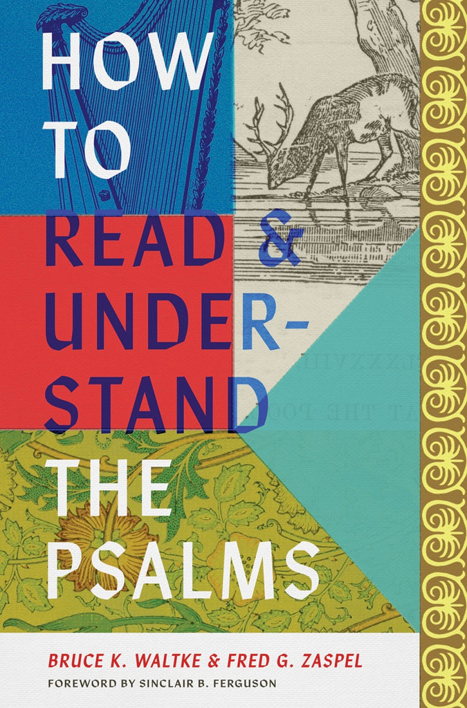 How to Read & Understand the Psalms