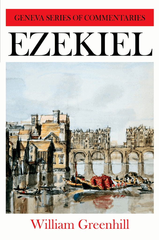 Geneva series of Commentaries: Ezekiel