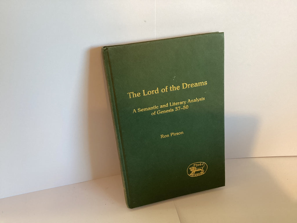 The Lord of Dreams: A Semantic and Literary Analysis (Genesis 37-50)(John Gowan Collection)