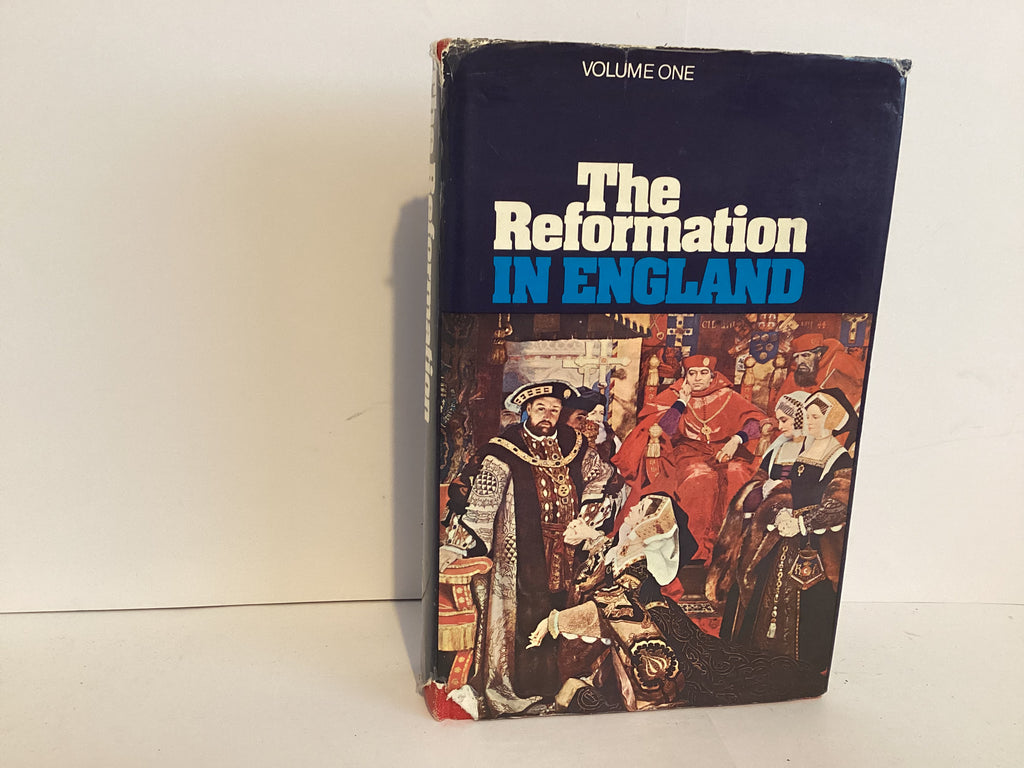 The Reformation in England (Volume 1) (John Gowan Collection)
