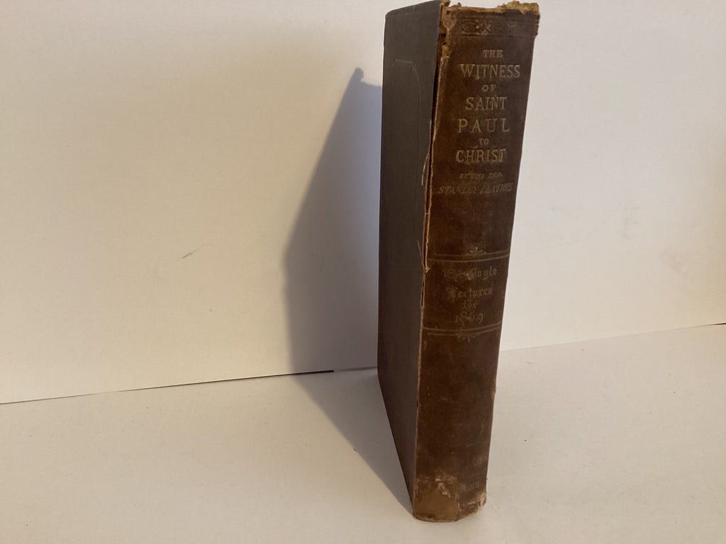 The Witness of Saint Paul to Christ: Boyle Lectures 1869 (John Gowan Collection)