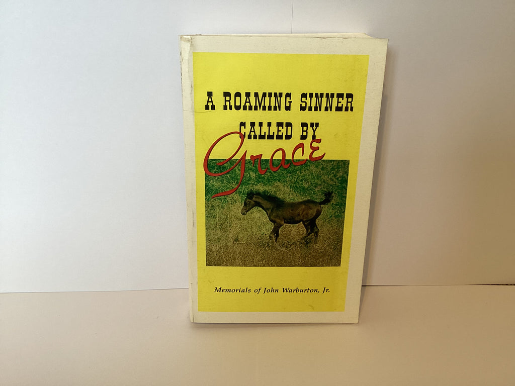 A Roaming Sinner Called by Grace: Memorials of John Warburton (John Gowan Collection)