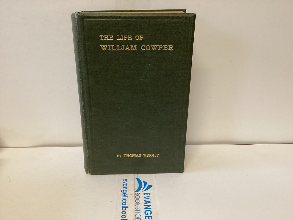 The Life of William Cowper (The John Gowan Collection)