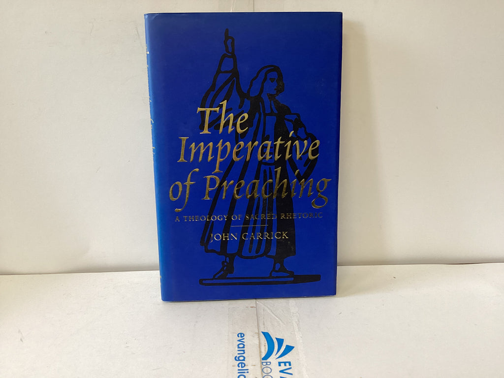 The Imperative of Preaching (The John Gowan Collection)