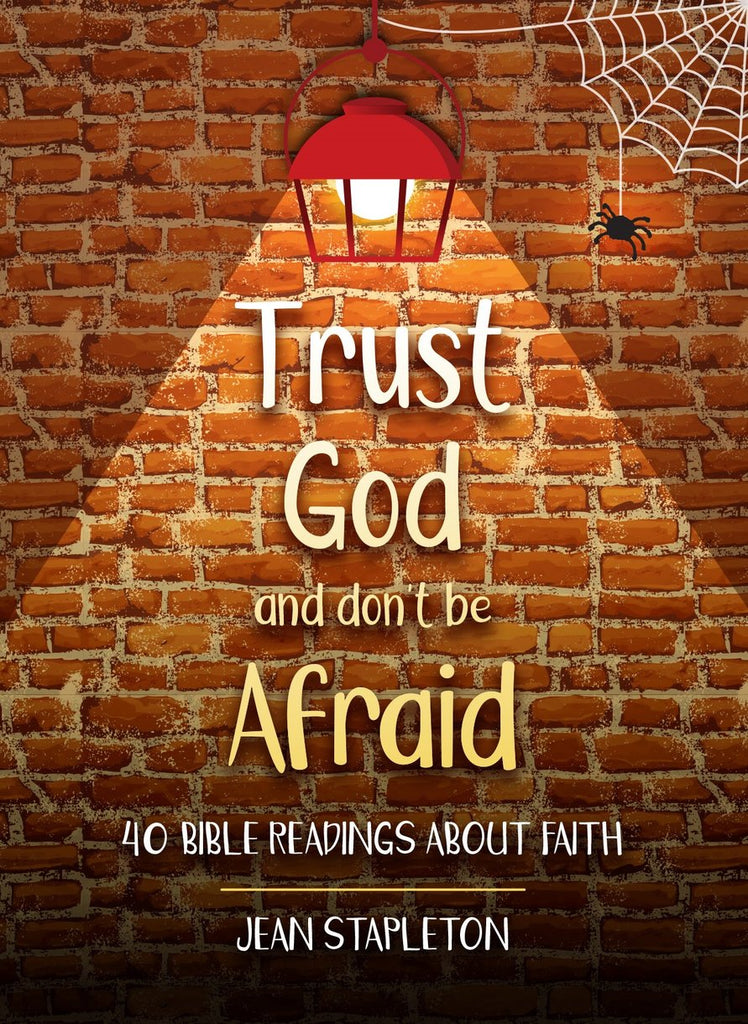 Trust God and Don’t be Afraid