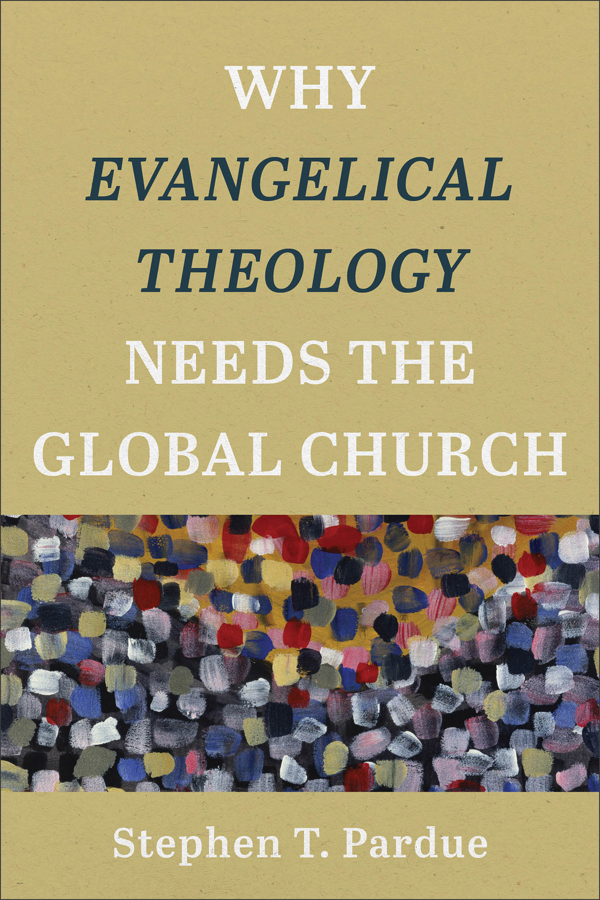 Why Evangelical Theology needs the Global Church