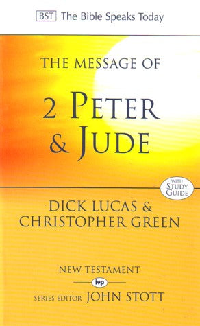 The Message of 2 Peter & Jude