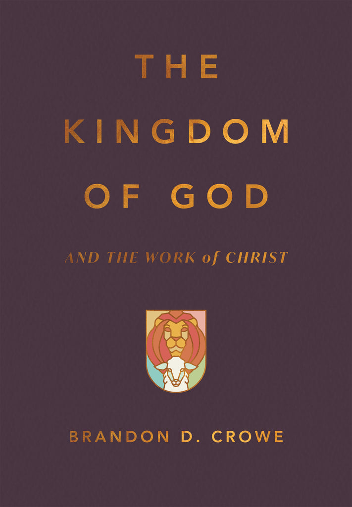 The Kingdom of God and the Work of Christ