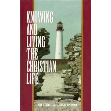 Knowing and Living the Christian Life
