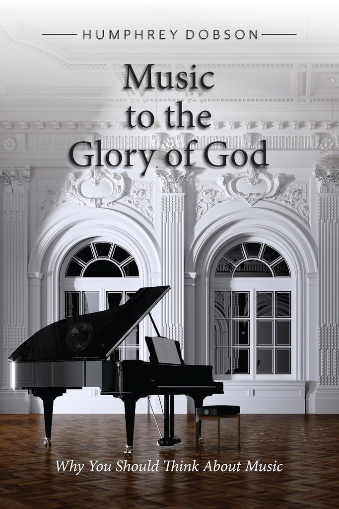 Music to the Glory of God (Hardback)