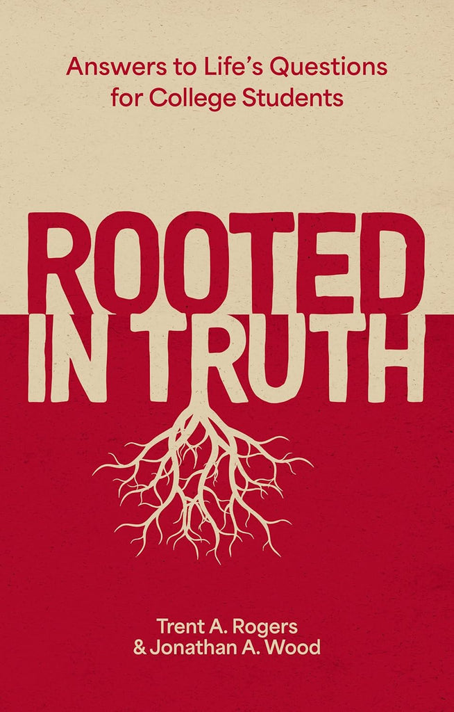 Rooted in Truth: Answers to Life’s Questions for College Students