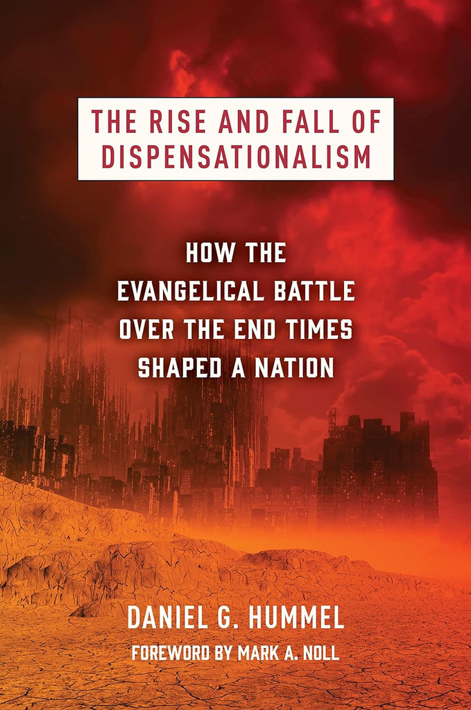The Rise and Fall of Dispensationalism (Paperback)