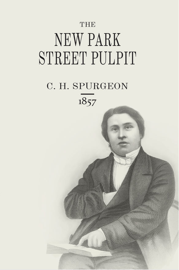 Spurgeon Sermons Vol. 3: New Park Street Pulpit (1857)