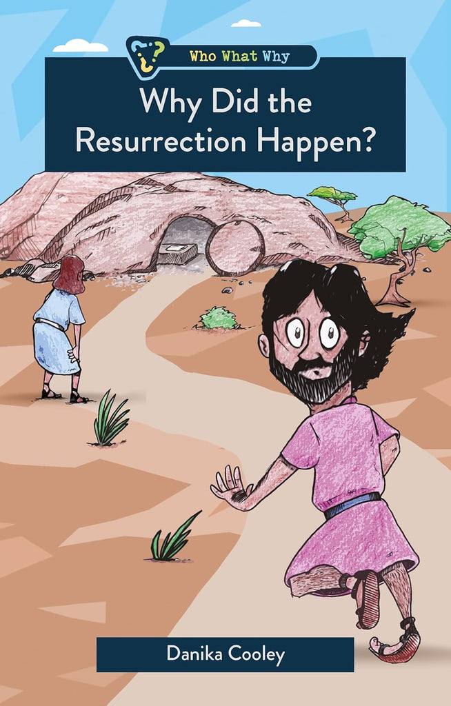 Why Did the Resurrection Happen? (Who What Why)