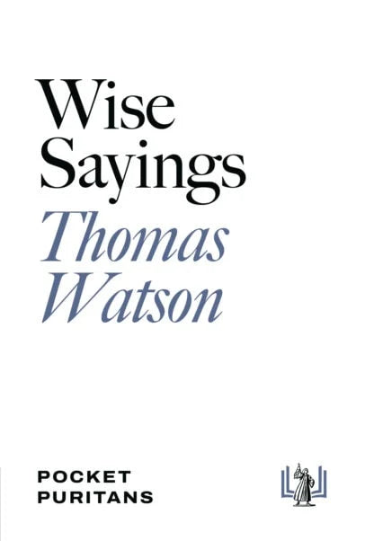 Wise Sayings, Thomas Watson