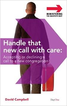 Handle That New Call with Care: Accepting or Declining a Call to a New Congregation (Ministering the Master's Way)