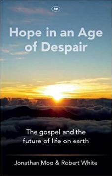 Hope in an Age of Despair: The Gospel and the Future of Life on Earth