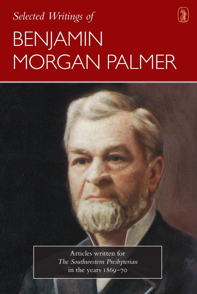 Selected Writings of Benjamin Morgan Palmer