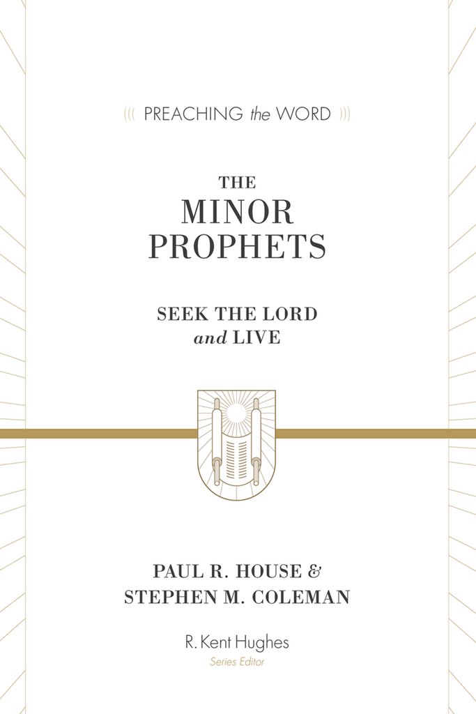 Preaching the Word - The Minor Prophets